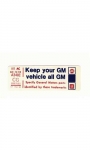 Click Here For Full Product Info 13570 DECAL-KEEP YOUR CAR ALL GM-80